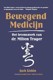 Bewegend medicijn - Jack Liskin (ISBN 9789491439032)