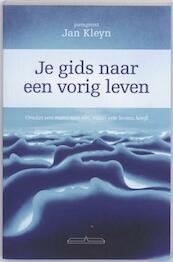 Je Gids naar een vorig leven - Jan A. Kleyn (ISBN 9789049400965)