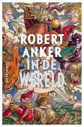 In de wereld - Robert Anker (ISBN 9789021402994)