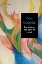 Een Incareis naar aarde en hemel - Peter Geraedts (ISBN 9789463868082)