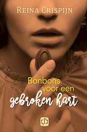 Bonbons voor een gebroken hart - Reina Crispijn (ISBN 9789036437073)