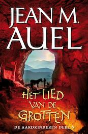 De Aardkinderen 6 Het lied van de grotten - Jean Marie Auel, Jean M. Auel (ISBN 9789022999202)