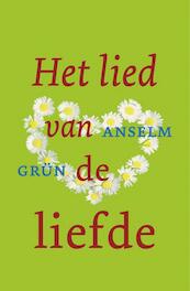 Het lied van de liefde - Anselm Grün (ISBN 9789025960575)