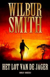 Het lot van de jager - Wilbur Smith (ISBN 9789460926280)