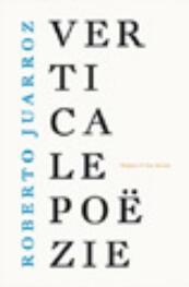 Verticale poezie - Roberto Juarroz (ISBN 9789076569192)