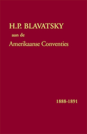 H.P. Blavatsky aan de Amerikaanse Conventies - (ISBN 9789070328047)