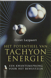 Het potentieel van tachyon-energie - G. Luypaert (ISBN 9789020243925)