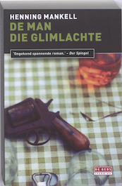 De man die glimlachte - Henning Mankell (ISBN 9789044515848)