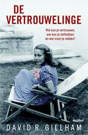 De vertrouwelinge - David R. Gillham (ISBN 9789049953379)