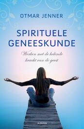 Spirituele geneeskunde - Otmar Jenner (ISBN 9789401300872)