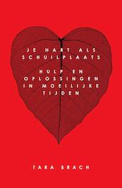 Je hart als schuilplaats - Tara Brach (ISBN 9789021557397)