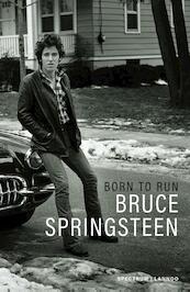 Born to Run - Bruce Springsteen (ISBN 9789000358700)