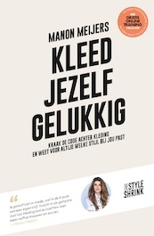 Kleed jezelf gelukkig - Manon Meijers (ISBN 9789021578033)