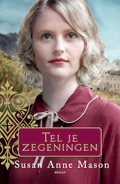 Tel je zegeningen - Susan Anne Mason (ISBN 9789029731089)