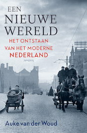 Een nieuwe wereld - Auke van der Woud (ISBN 9789035145320)