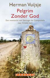 Pelgrim zonder God - Herman Vuijsje (ISBN 9789025435967)