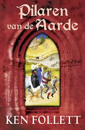 Pilaren van de aarde - Ken Follett (ISBN 9789047511540)