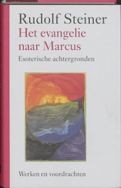 Het evangelie naar Marcus - Rudolf Steiner (ISBN 9789060385456)