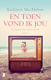 En toen vond ik jou - Kathleen MacMahon (ISBN 9789022561591)