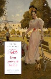 Een zuivere liefde - Sofja Tolstaja, Sof'ja Tolstaja (ISBN 9789025368524)