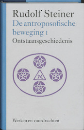 De antroposofische beweging 1 - Rudolf Steiner (ISBN 9789060385487)