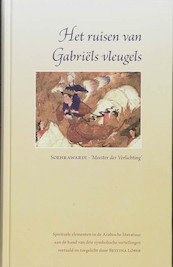 Het ruisen van Gabriels vleugels - Soehrawardi (ISBN 9789067323338)