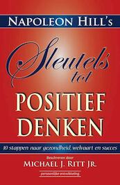 Sleutels tot positief denken - Napoleon Hill, Michael Ritt (ISBN 9789079872121)