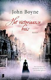 Het victoriaanse huis - John Boyne (ISBN 9789022568354)