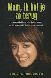 Mam ik bel je zo terug - Wanda Beemsterboer-Avenarius (ISBN 9789491549519)