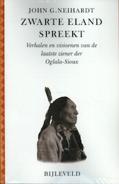 Zwarte Eland spreekt - John G. Neihardt, Zwarte Eland (ISBN 9789061316756)