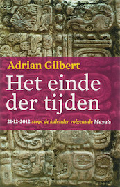Het einde der tijden - A. Gilbert (ISBN 9789022546598)