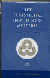 Dei Gloria Intacta - J. van Rijckenborgh (ISBN 9789067323178)