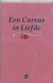 Een cursus in liefde - (ISBN 9789077341513)
