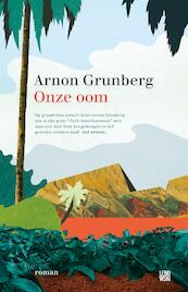 Onze oom - Arnon Grunberg (ISBN 9789048803446)