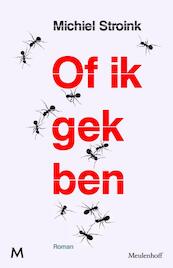 Of ik gek ben - Michiel Stroink (ISBN 9789029088220)