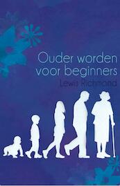 Ouder worden voor beginners - Lewis Richmond (ISBN 9789045313115)