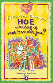 Hoe overleef ik met/zonder jou? - Francine Oomen (ISBN 9789045112343)