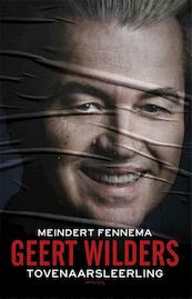 Geert Wilders, tovenaarsleerling - Meindert Fennema (ISBN 9789035144934)