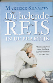 De helende Reis in de praktijk - Marieke Shvarts (ISBN 9789049200879)