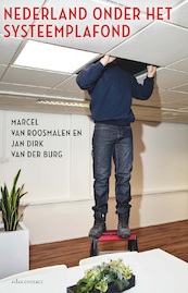 Nederland onder het systeemplafond - Marcel van Roosmalen, Jan Dirk van der Burg (ISBN 9789045041353)