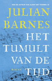 Het tumult van de tijd - Julian Barnes, Ronald Vlek (ISBN 9789025472283)