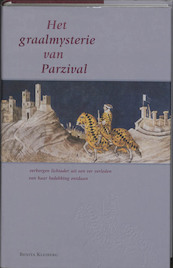 Het graalmysterie van Parzival - B. Kleiberg (ISBN 9789020242072)