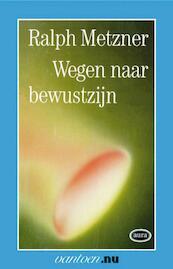 Wegen naar bewustzijn - R. Metzner (ISBN 9789031501281)