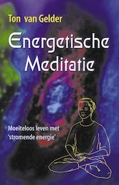 Energetische meditatie - T. van Gelder (ISBN 9789063783662)