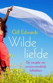 Wilde liefde - Gill Edwards (ISBN 9789069639451)
