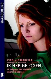 Ik heb gelogen - Virginie Madeira, Brigitte Vital-Durand (ISBN 9789022562208)