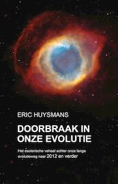 Doorbraak in onze evolutie - Eric Huysmans (ISBN 9789085709510)