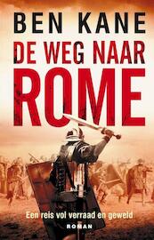 De weg naar Rome - Ben Kane (ISBN 9789025301224)