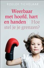 Weerbaar met hoofd, hart en handen - Roelof Tichelaar (ISBN 9789020205138)