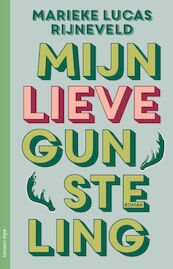 Mijn lieve gunsteling - Marieke Lucas Rijneveld (ISBN 9789025470159)